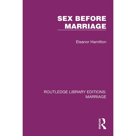 Routledge Library Editions: Marriage Sex Before Marriage, (Paperback)