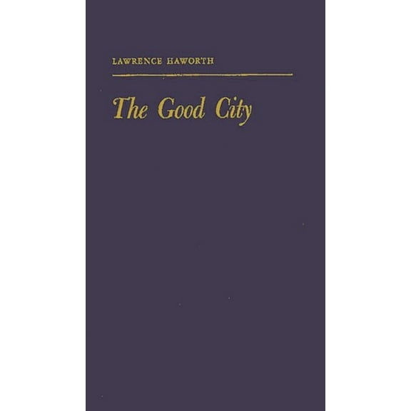 The Good City, (Hardcover)