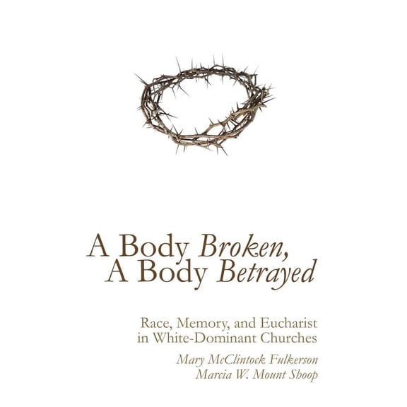 A Body Broken, A Body Betrayed (Paperback)
