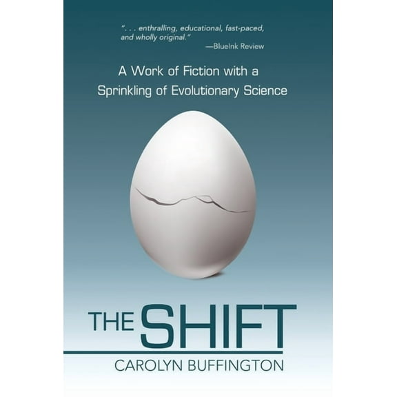 The Shift: A Work of Fiction with a Sprinkling of Evolutionary Science, (Hardcover)