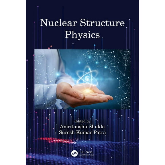 Nuclear Structure Physics, (Hardcover)