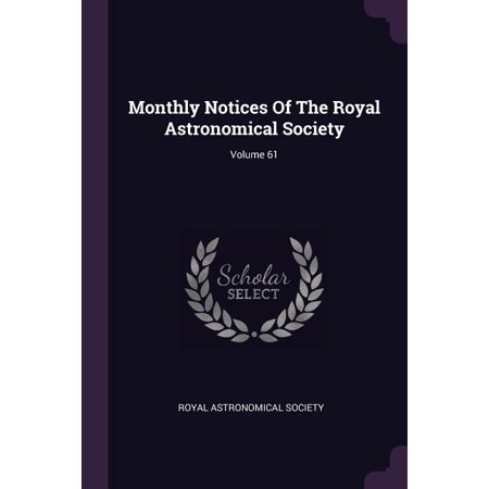 Monthly Notices Of The Royal Astronomical Society; Volume 61 (Paperback)
