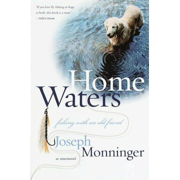 Pre-Owned Home Waters: Fishing with an Old Friend: A Memoir (Paperback) 0767905156 9780767905152
