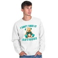 thumbnail image 5 of Funny Cant Take It Anymore Teddy Bear Sweatshirt for Men or Women Brisco Brands S, 5 of 6
