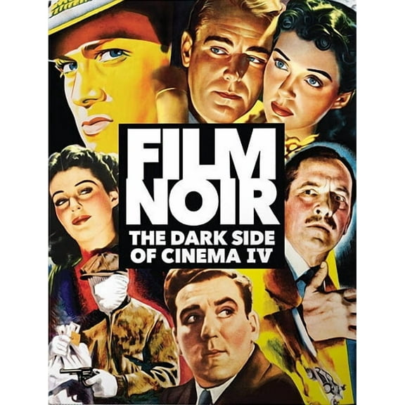 Film Noir: The Dark Side of Cinema IV