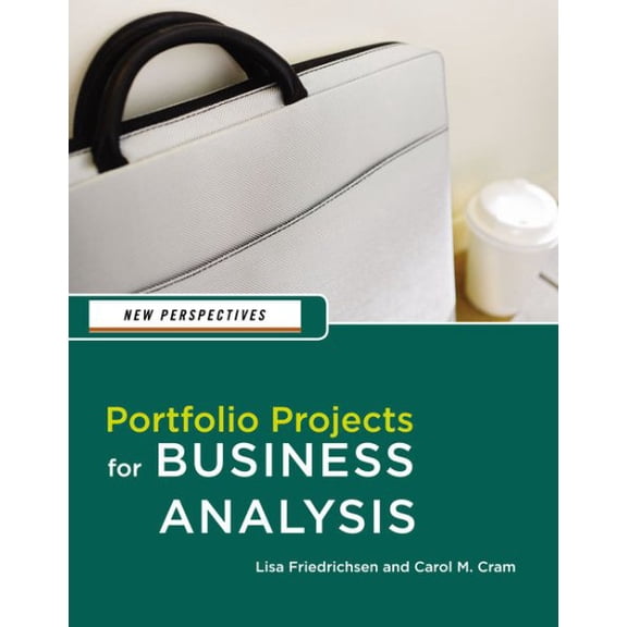 Pre-Owned New Perspectives: Portfolio Projects for Business Analysis (Paperback) by Lisa Friedrichsen, Carol Cram