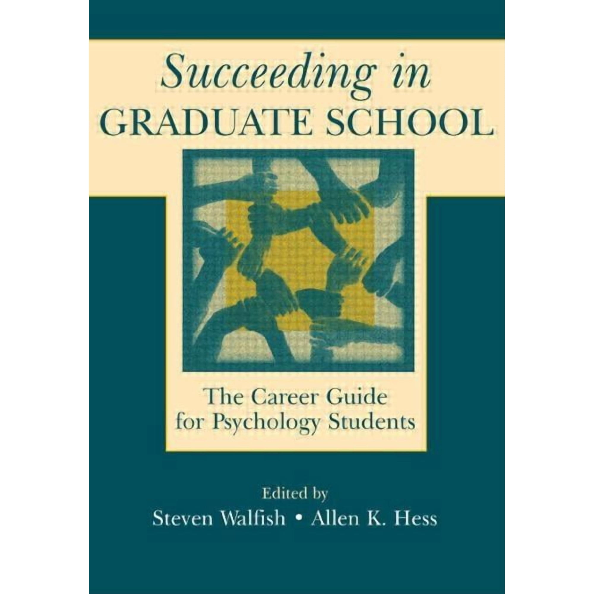 Succeeding in Graduate School: The Career Guide for Psychology Students, (Hardcover)
