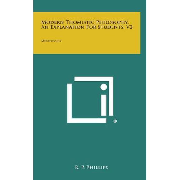Modern Thomistic Philosophy, an Explanation for Students, V2: Metaphysics (Hardcover)