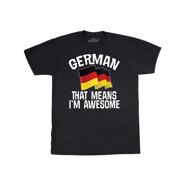 INKtastic Inktastic German Means Im Awesome Germany Flag Adult T