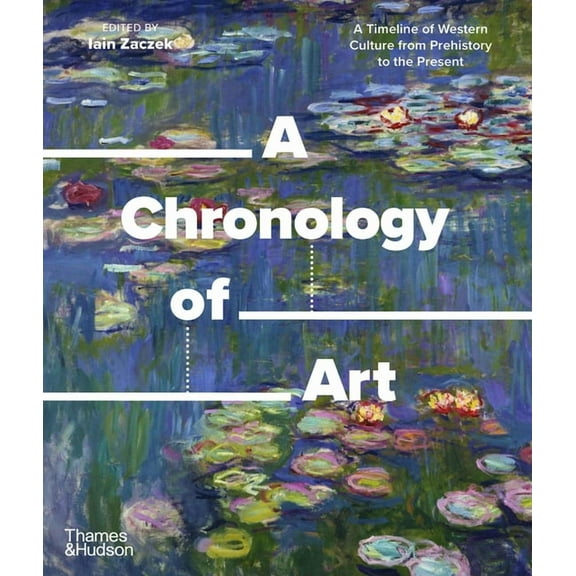 A Chronology Of... A Chronology of Art: A Timeline of Western Culture from Prehistory to the Present, Book 5, (Paperback)