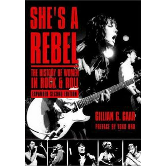 Pre-Owned She's a Rebel: The History of Women in Rock and Roll (Paperback) 1580050786 9781580050784