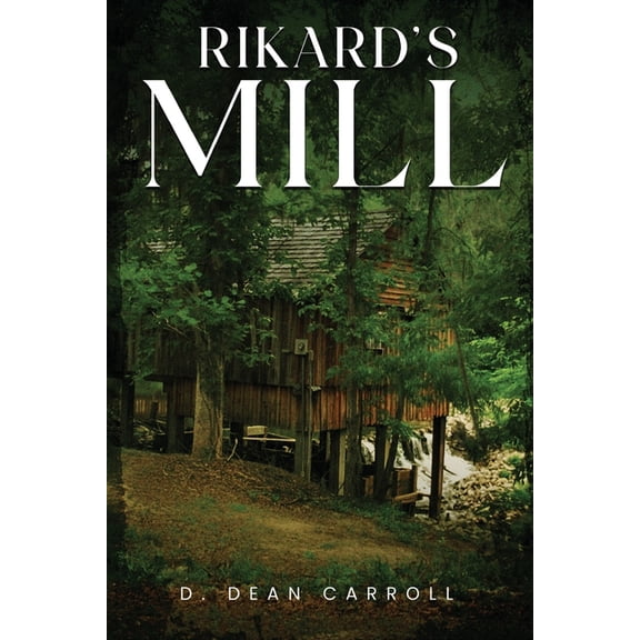 Rikard's Mill, (Paperback)