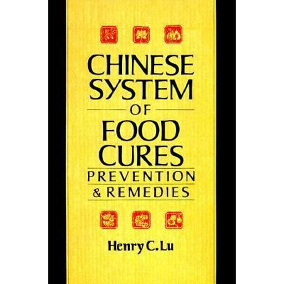 Pre-Owned The Chinese System of Food Cures: Prevention and Remedies (Paperback) 0806963085 9780806963082