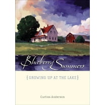 Blueberry Summers : Growing Up at the Lake (Hardcover)