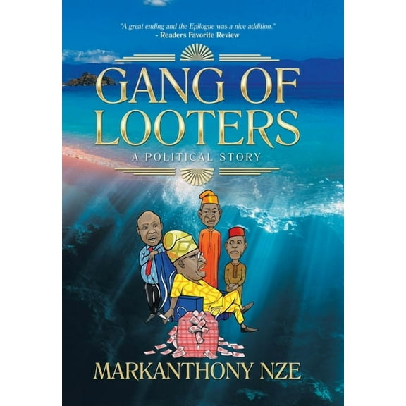 Gang of Looters: ...A Political Story (Hardcover)