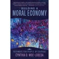 thumbnail image 1 of Pre-Owned Building a Moral Economy: Pathways for People of Courage, 9781506485195, 1506485197, Paperback,, 1 of 1