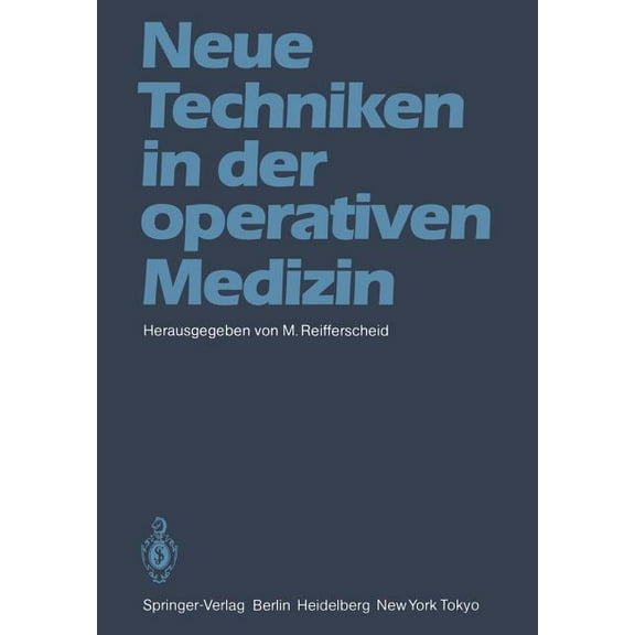 Neue Techniken in Der Operativen Medizin, (Paperback)