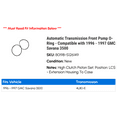 thumbnail image 2 of Automatic Transmission Front Pump O-Ring - Compatible with 1996 - 1997 GMC Savana 3500, 2 of 2