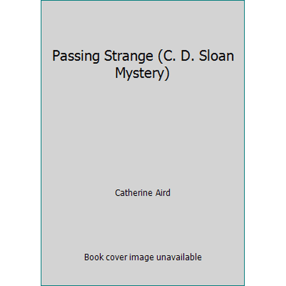 Pre-Owned Passing Strange (C. D. Sloan Mystery) (Paperback) 0553204955 9780553204957