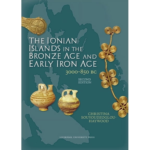 The Ionian Islands in the Bronze Age and Early Iron Age, (Hardcover)