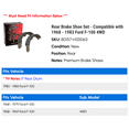 thumbnail image 2 of Rear Brake Shoe Set - Compatible with 1968 - 1983 Ford F-100 4WD 1969 1970 1971 1972 1973 1974 1975 1976 1977 1978 1979 1980 1981 1982, 2 of 2