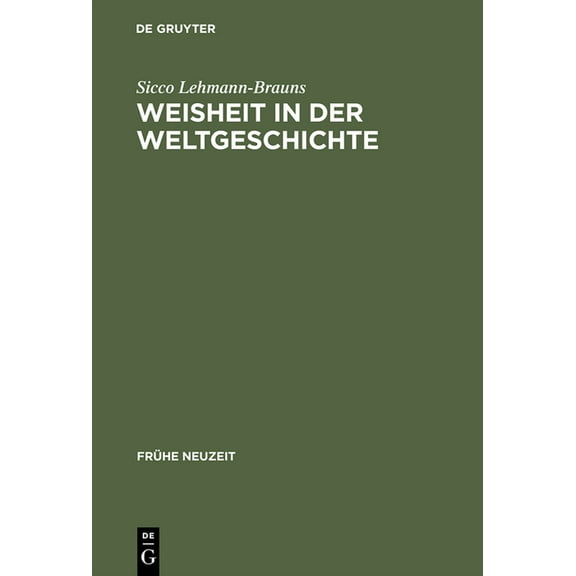 Frühe Neuzeit Weisheit in der Weltgeschichte, Book 99, (Hardcover)
