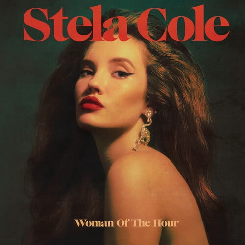 Cole,Stela - Woman Of The Hour - Music & Performance - Vinyl