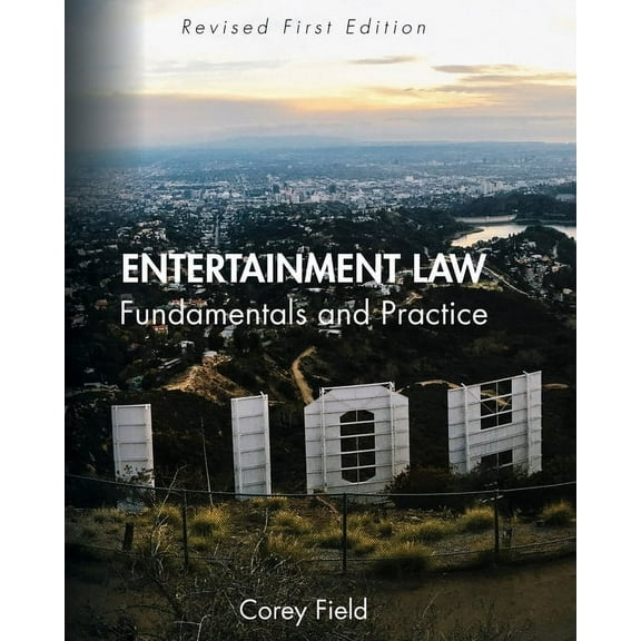 Entertainment Law: Fundamentals and Practice, (Paperback)