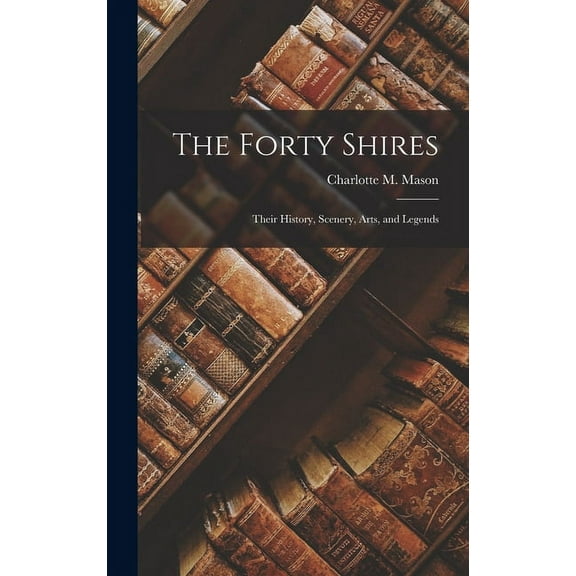 The Forty Shires (Hardcover)