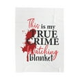 thumbnail image 3 of True Crime Watching Blanket, Cozy Blanket For Movie Nights, Gift For Crime Show Lovers, Throw Blanket, Home Decor, Birthday Gift for Her Him, 3 of 4