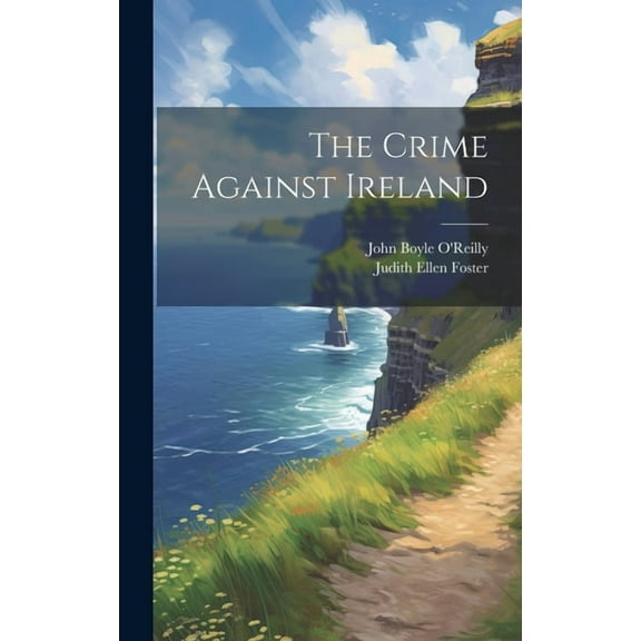 The Crime Against Ireland (Hardcover)