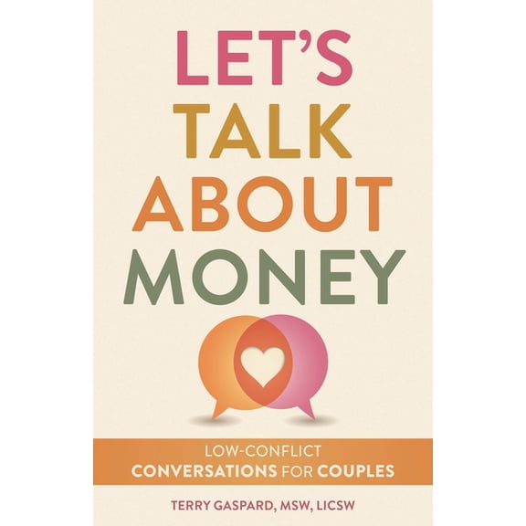 Let's Talk about Money: Low-Conflict Conversations for Couples, (Paperback)