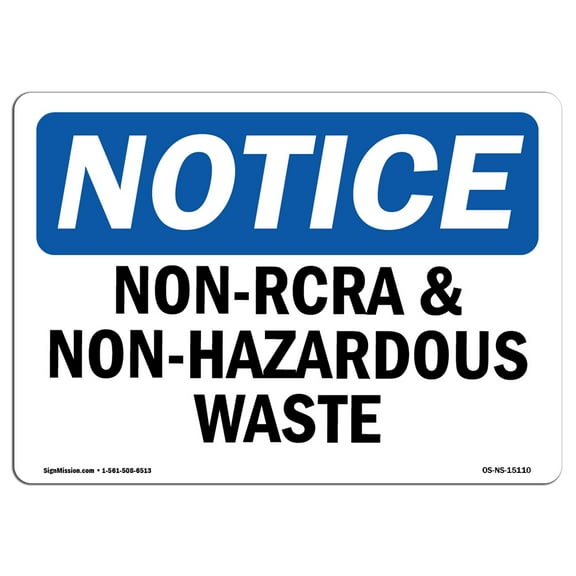 OSHA Notice Sign - Non-RCRA And Non-Hazardous Waste |  Aluminum Sign | Protect Your Business, Construction Site, Warehouse & Shop Area |  Made in the USA