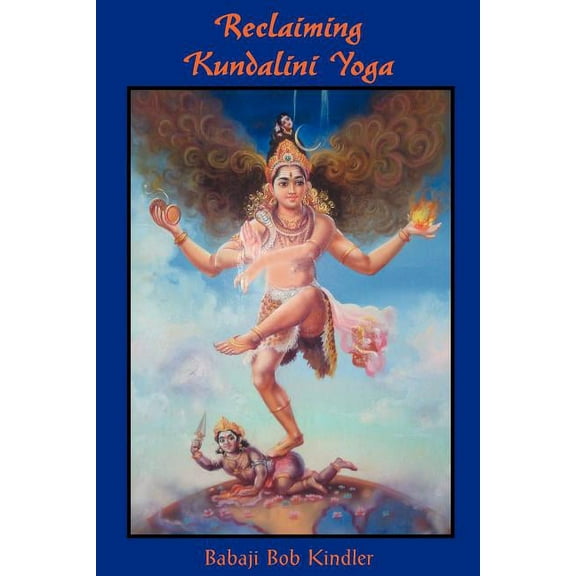 Reclaiming Kundalini Yoga, (Paperback)