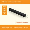 thumbnail image 2 of VIZIO V-Series 2.0 Compact Sound Bar with Dolby Audio, DTS:X, Bluetooth V20x-J8, 2 of 10