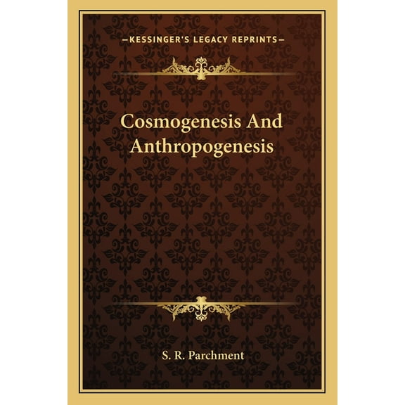 Cosmogenesis And Anthropogenesis, (Paperback)