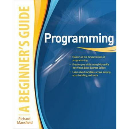 Pre-Owned Programming a Beginner s Guide (Paperback) 0071624724 9780071624725