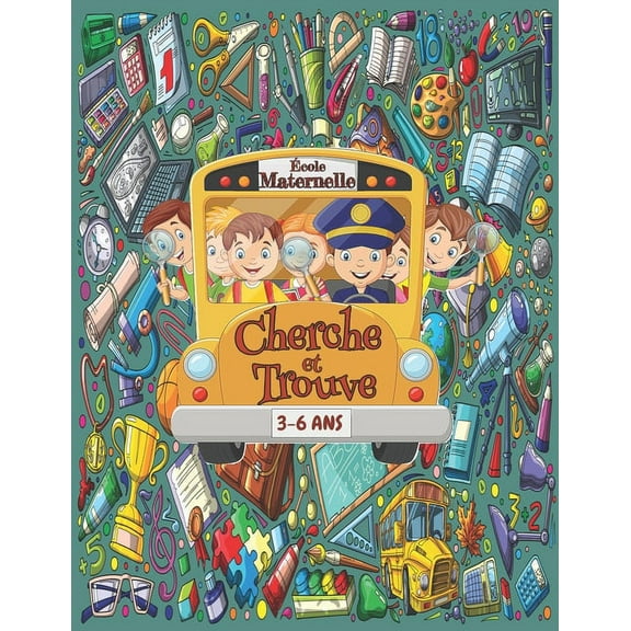 Cherche et trouve - Ãcole maternelle: Jeux Ã©ducatif pour familiariser votre enfant 3-6 ans avec l'Ã©cole maternelle., (Paperback)