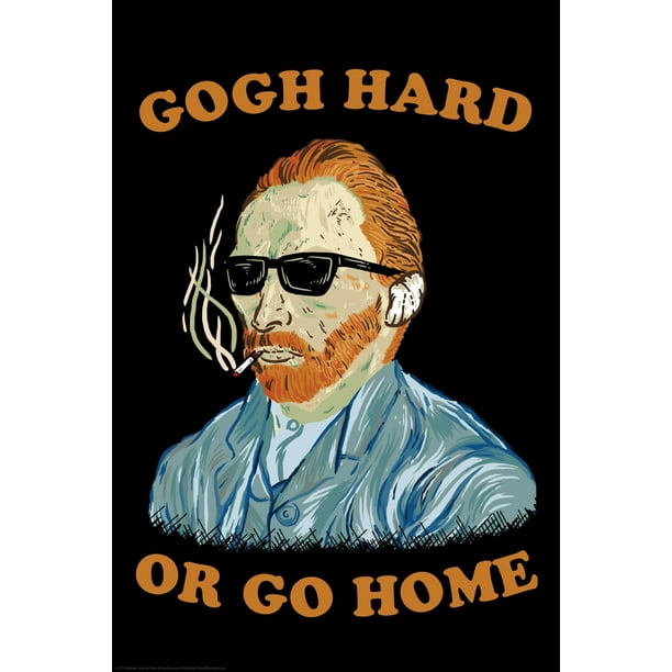 Gogh Hard or Go Home Van Gogh Funny Humor Van Gogh Wall Art Impressionist Portrait Painting Style Fine Art Home Decor Realism Artwork Decorative Wall Decor Cool Wall Decor Art Print Poster Gogh Hard or Go Home Van Gogh Funny Humor Van Gogh Wall Art Impressionist Portrait Painting Style Fine Art Home Decor Realism Artwork Decorative Wall Decor Cool Wall Decor Art Print Poster