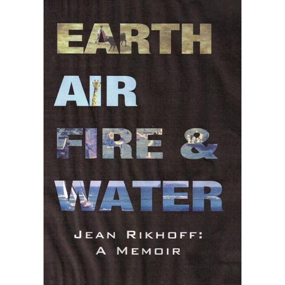 Earth, Air, Fire, and Water: A Memoir