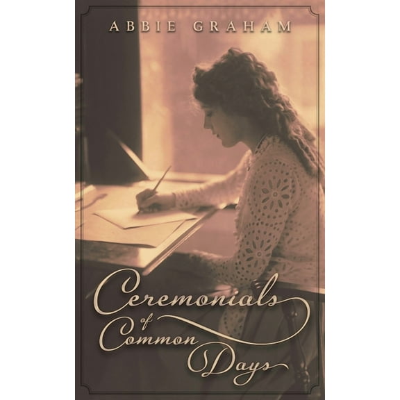 Ceremonials of Common Days, (Paperback)