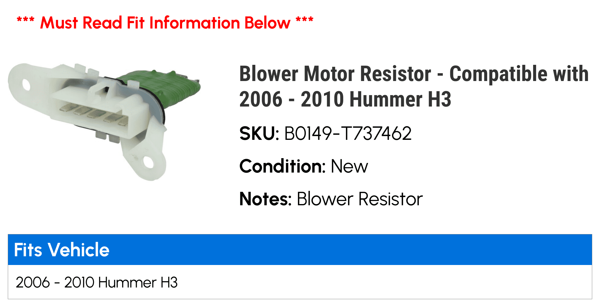 Blower Motor Resistor - Compatible with 2006 - 2010 Hummer H3 2007 2008 2009