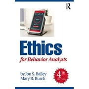 Ethics for Behavior Analysts, (Paperback), Mary R Burch, English