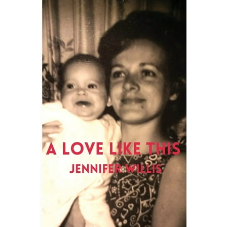 A Love Like This, (Paperback)