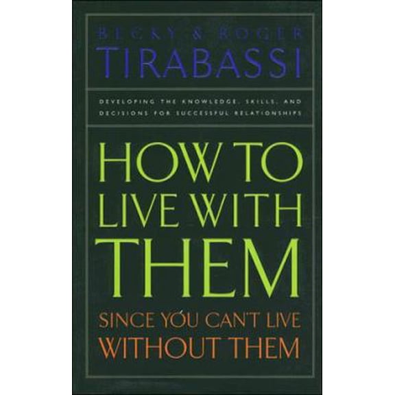 Pre-Owned How to Live with Them, Since You Can't Live Without Them (Hardcover) 0785272380 9780785272380