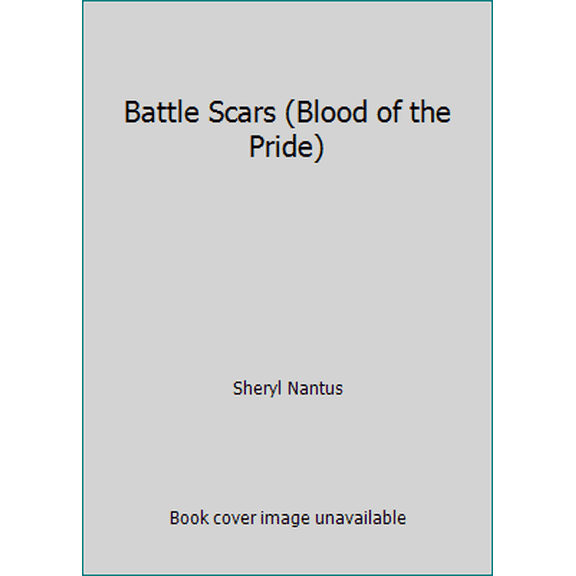 Pre-Owned Battle Scars (Blood of the Pride) (Unknown) 0373002327 9780373002320