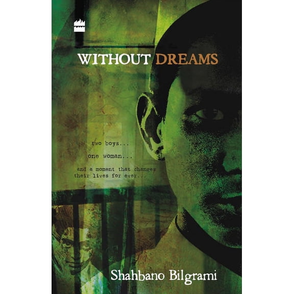 Without Dreams: Two Boys, One Women And The Moment That Changes Their Lives, (Paperback)