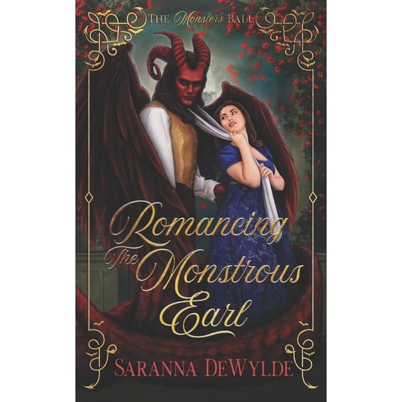 Romancing the Monstrous Earl: A Regency Monster Romance, (Paperback)