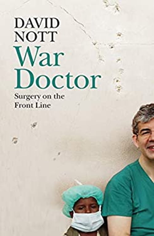 Pre-Owned War Doctor : Surgery on the Front Line (Hardcover) 9781509837021