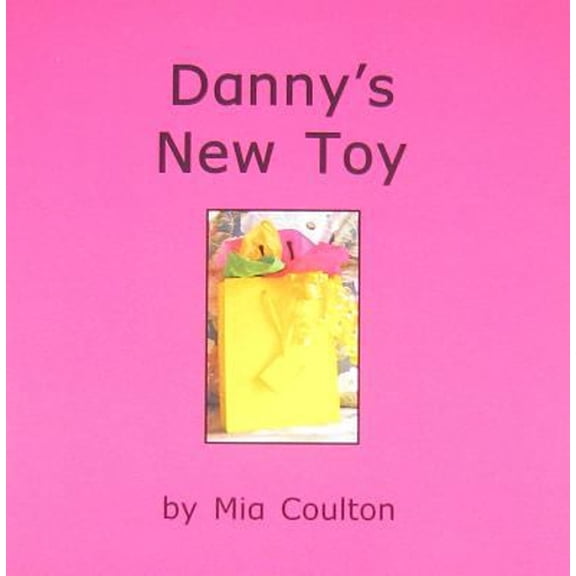 Pre-Owned Danny s new toy (More Fun With Danny) (Paperback) 0971351880 9780971351882